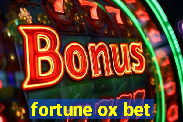 fortune ox bet